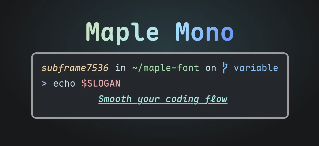 Maple Mono:一款开源的等宽字体,专为编码体验设计 MapleMono